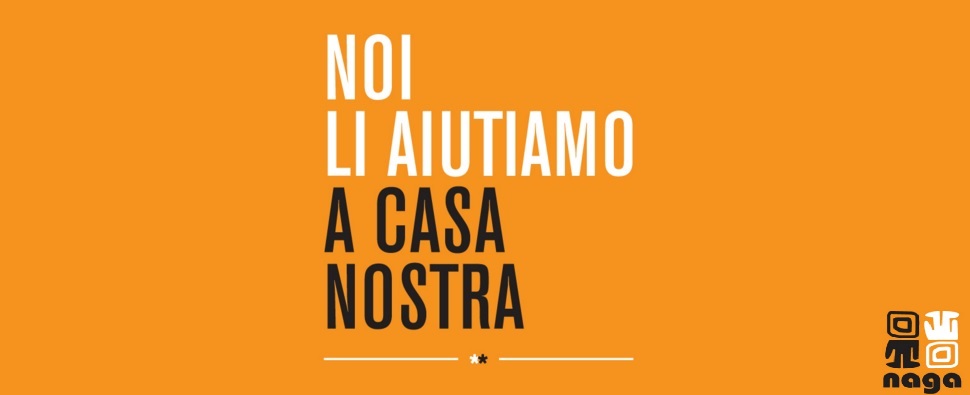 «Noi li aiutiamo a casa nostra». La campagna di sensibilizzazione del Naga di Milano