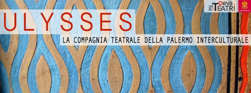 Ulysses, la compagnia teatrale della palermo interculturale