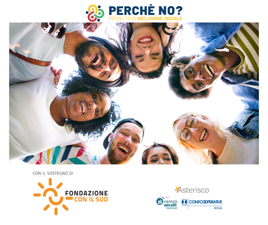 ABBATTIAMO GLI OSTACOLI ALL’INCLUSIONE SOCIO LAVORATIVA CON “PERCHE’ NO?”